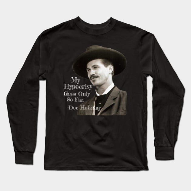 TOMBSTONE QUOTE DOC HOLLIDAY Long Sleeve T-Shirt by Cult Classics